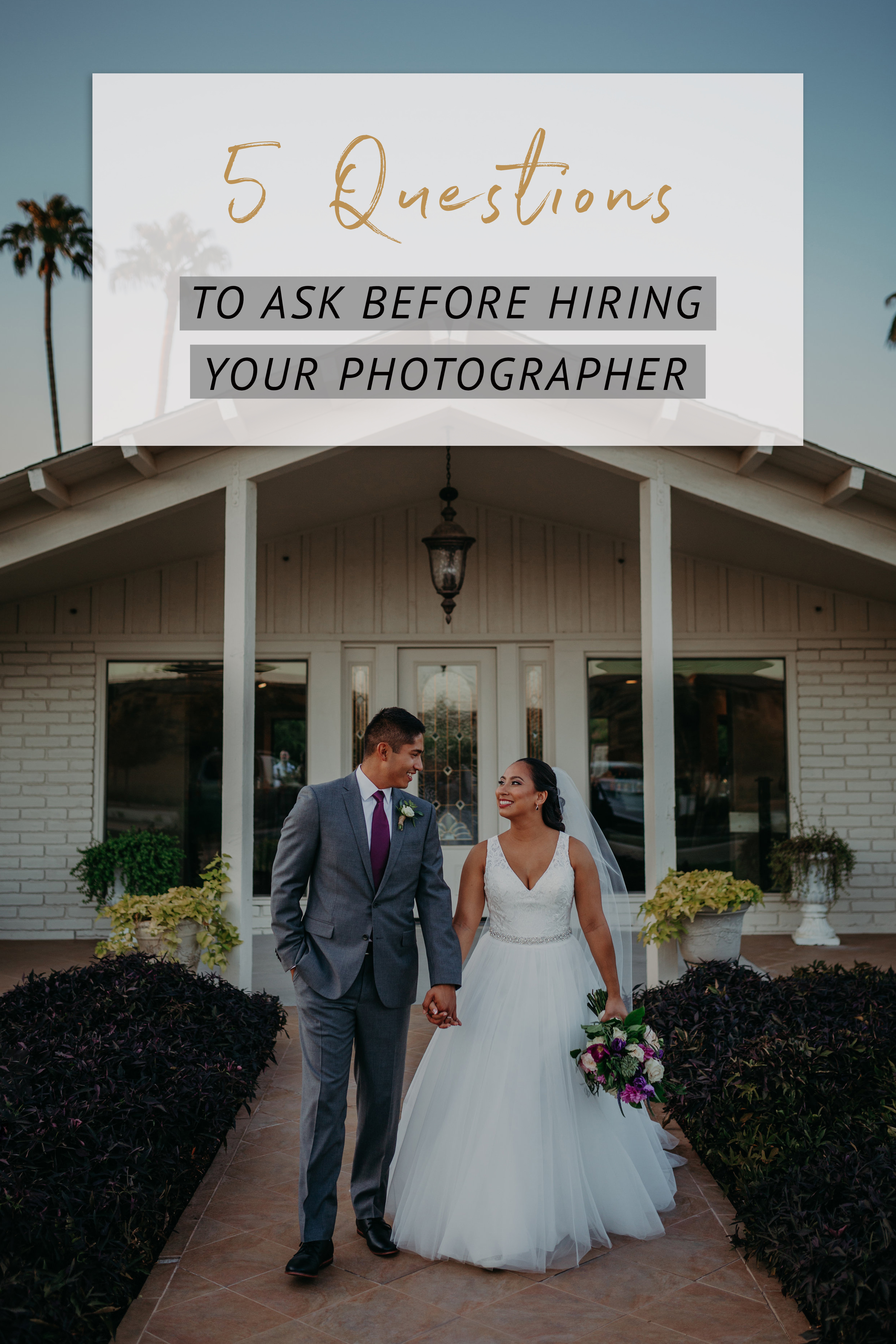 5 Questions to Ask Before Hiring Your Photographer.