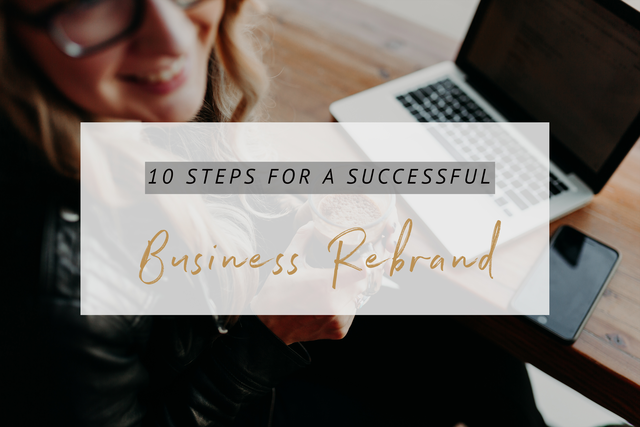 10 Steps for a Successful Business Rebrand